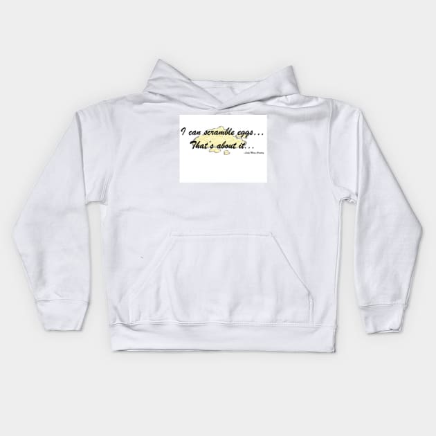 Lady Mary Quote Kids Hoodie by KendalynBirdsong